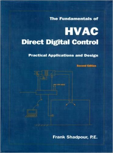 The Fundamentals of HVAC Direct Digital Control, Practical Applications and Design