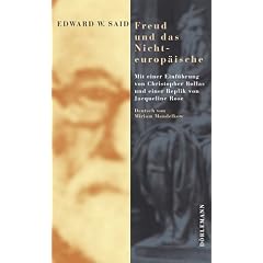 Freud und das Nicht-europ�ische: Mit einer Einf�hrung von Christopher Bollas und einer Replik von Jacqueline Rose