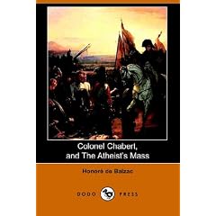 Colonel Chabert, and The Atheist's Mass (Dodo Press)