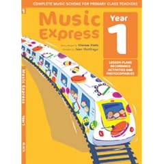 Music Express: Lesson Plans, Recordings, Activities and Photocopiables: Year 1 (Classroom Music): Lesson Plans, Recordings, Activities and Photocopiables: Year 1 (Classroom Music)