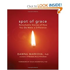 Spot of Grace: Remarkable Stories of How You DO Make a Difference