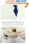 Nanoethics: Big Ethical Issues with Small Technology (Think Now)