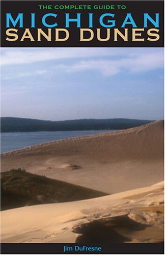 The Complete Guide to Michigan Sand Dunes under Aquatic Life in The Books Store