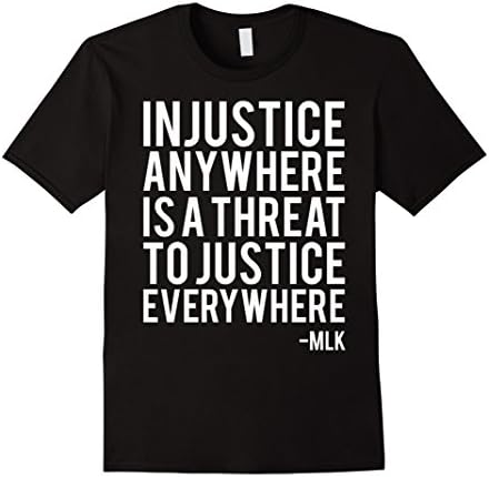 Men's Martin Luther King Jr T-Shirt Injustice Anywhere is a Threat Medium Black