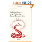 Click here to buy Religion, Power and Protest in Local Communities: The Northern Shore of the Mediterranean (Religion and Society) by  Eric R. Wolf and Herbert H. Lehmann.