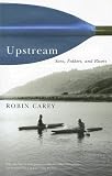 Search : Upstream: Sons, Fathers, And Rivers