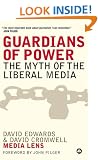 Guardians of Power: The Myth of the Liberal Media