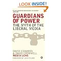 Guardians of Power: The Myth of the Liberal Media