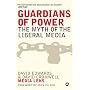 Guardians of Power: The Myth of the Liberal Media