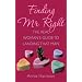 Finding Mr. Right: The Real Woman's Guide to Landing That Man
