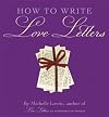 How to Write Love Letters