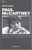 Paul McCartney : Many Years From Now. Les Beatles, les sixties et moi
