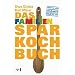 Das Familiensparkochbuch: G�nstig und ausgewogen Ern�hren nach dem Regelsatz Hartz IV