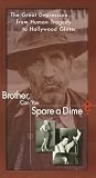Brother Can You Spare a Dime: The Great Depression from Human Tragedy to Hollywood Glitter  [VHS]