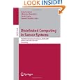 Distributed Computing in Sensor Systems: Third IEEE International Conference, DCOSS 2007,...
