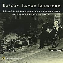 Ballads, Banjo Tunes, And Sacred Songs Of Western North Carolina