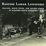 Ballads, Banjo Tunes, And Sacred Songs Of Western North Carolina