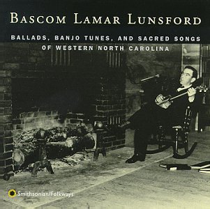 Ballads, Banjo Tunes, And Sacred Songs Of Western North Carolina