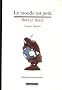 Le monde est petit : Edition bilingue fran�ais-slovaque