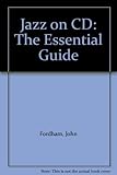 Jazz on CD : the essential guide