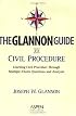 The Glannon Guide to Civil Procedure: Learning Civil Procedure Through Multiple-Choice Questions and Analysis