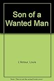 Son of a wanted man