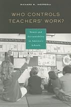 Who Controls Teachers' Work?: Power and Accountability in America's Schools