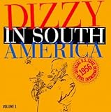 Dizzy in South America: Official U.S. State Department Tour, 1956, Vol. 1