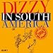 Dizzy in South America: Official U.S. State Department Tour, 1956, Vol. 1