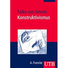 Konstruktivismus: Die Grundlagen systemischer Therapie, Beratung und Bildungsarbeit (Uni-Taschenb�cher M)