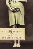 The Birth House: A Novel
