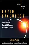 Rapid Evolution: A Training Manual For Accelerating Your Personal Evolution