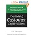 Exceeding Customer Expectations: What Enterprise, America's #1 car rental company, can teach you about creating lifetime customers