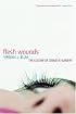 Flesh Wounds: The Culture of Cosmetic Surgery