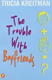 The Trouble with Boyfriends