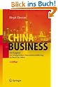 China Business: Der Ratgeber zur erfolgreichen Unternehmensf�hrung im Reich der Mitte