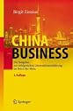 China Business: Der Ratgeber zur erfolgreichen Unternehmensf&uuml;hrung im Reich der Mitte