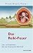 Das Reiki-Feuer - Lehr- und Arbeitsbuch �ber den Ursprung der Reiki-Kraft