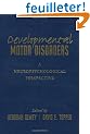 Developmental Motor Disorders: A Neuropsychological Perspective