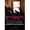 Zombie Culture: Autopsies of the Living Dead