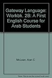Gateway : a first English course for Arab students