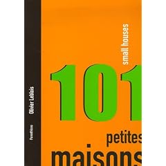101 petites maisons : Small Houses