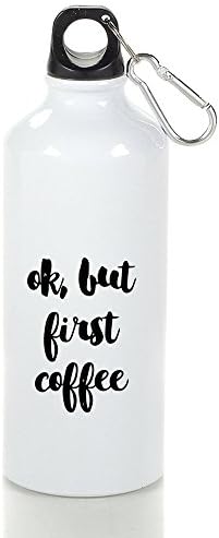 WATE Ok But First Coffee Aluminum Water Sports Bottle White For Traveling Climbing Hiking Biking