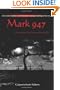 Mark 947: A Life Shaped by God, Gender and Force of Will