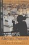 Almost French: A New Life in Paris