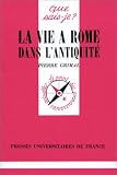 La Vie � Rome dans l'Antiquit�