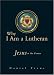Why I Am a Lutheran: Jesus at the Center