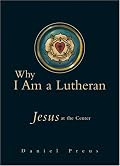 Why I Am a Lutheran: Jesus at the Center