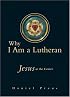 Why I Am a Lutheran: Jesus at the Center