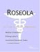 Book Roseola: A Medical Dictionary, Bibliography, And Annotated Research Guide To Internet References